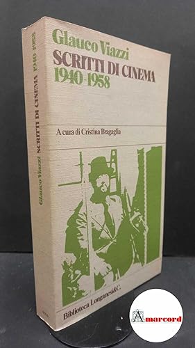 Immagine del venditore per Viazzi, Glauco. , and Bragaglia, Cristina. Scritti di cinema : 1940-1958. Milano , 1979 venduto da Amarcord libri