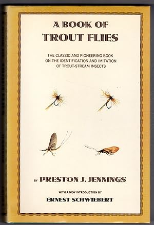 Imagen del vendedor de A Book of Trout Flies: The Classic and Pioneering Book on the Identification and Imitation of Trout-Stream Insects a la venta por Lake Country Books and More