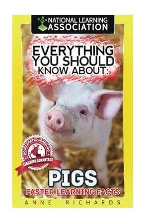 Bild des Verkufers fr Everything You Should Know About: Pigs Faster Learning Facts zum Verkauf von WeBuyBooks 2