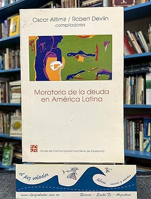Seller image for Moratoria de la deuda en Amrica Latina (Economia) (Spanish Edition) for sale by Librera El Pez Volador