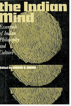 Immagine del venditore per The Indian Mind: Essentials of Indian Philosophy and Culture 1967 PB venduto da Miki Store