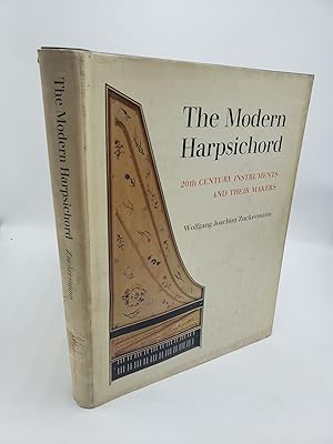 Imagen del vendedor de The Modern Harpsichord: Twentieth-Century Instruments and Their Makers a la venta por Shadyside Books