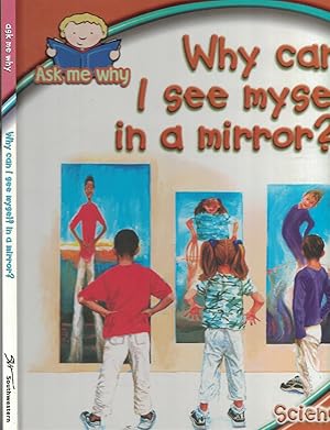 Seller image for Why Can I See Myself in a Mirror - Science for sale by Ye Old Bookworm