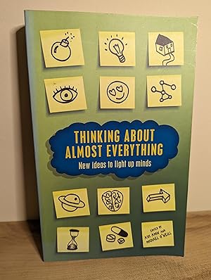 Bild des Verkufers fr Thinking About Almost Everything: New ideas to light up minds zum Verkauf von Emily Green Books