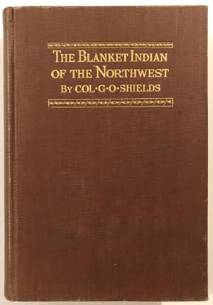 Image du vendeur pour THE BLANKET INDIAN OF THE NORTHWEST. mis en vente par BUCKINGHAM BOOKS, ABAA, ILAB, IOBA