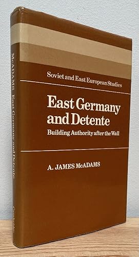 Immagine del venditore per East Germany and Detente: Building Authority after the Wall (Cambridge Russian, Soviet and Post-Soviet Studies, Series Number 49) venduto da Chaparral Books