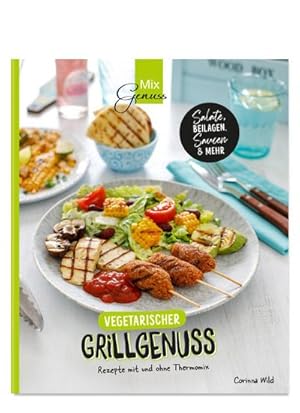 Bild des Verkufers fr Vegetarischer Grillgenuss: Rezepte mit und ohne Thermomix zum Verkauf von Rheinberg-Buch Andreas Meier eK