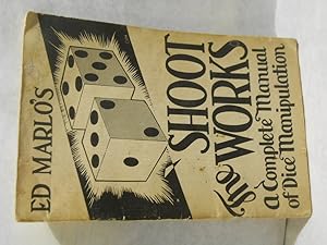 Seller image for The Shoot Works: a complete manual of dice manipulation for sale by Gil's Book Loft