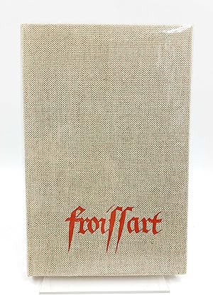 Les plus belles chroniques de Jean Froissart 1346-1393 (Texte etabli en francais moderne et prese...