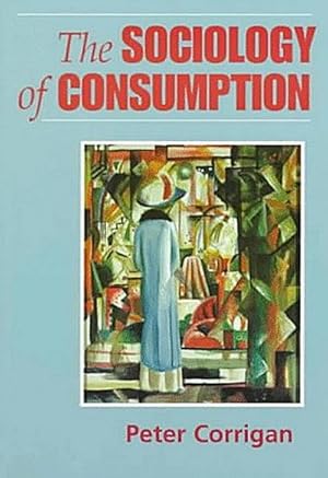 Seller image for The Sociology of Consumption for sale by BuchWeltWeit Ludwig Meier e.K.