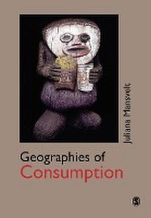 Image du vendeur pour Geographies of Consumption mis en vente par BuchWeltWeit Ludwig Meier e.K.