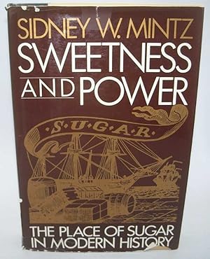 Imagen del vendedor de Sweetness and Power: The Place of Sugar in Modern History a la venta por Easy Chair Books