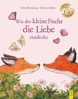 Bild des Verkufers fr Wie der kleine Fuchs die Liebe entdeckt / mit Hrbuch: Bilderbuch zum Verkauf von Rheinberg-Buch Andreas Meier eK