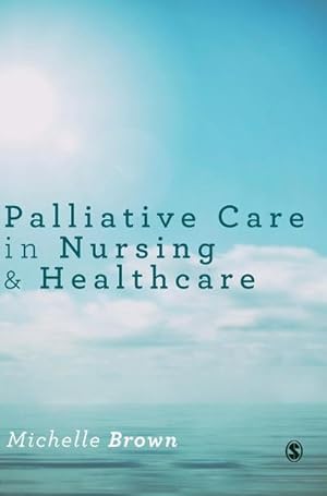 Seller image for Palliative Care in Nursing and Healthcare for sale by BuchWeltWeit Ludwig Meier e.K.