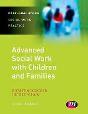 Seller image for Advanced Social Work with Children and Families for sale by BuchWeltWeit Ludwig Meier e.K.