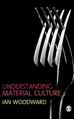 Imagen del vendedor de Understanding Material Culture a la venta por BuchWeltWeit Ludwig Meier e.K.