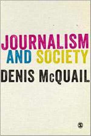 Seller image for Journalism and Society for sale by BuchWeltWeit Ludwig Meier e.K.