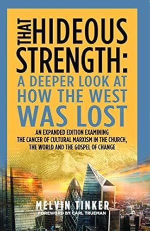 Bild des Verkufers fr That Hideous Strength: a deeper look at How the West was lost, expanded edition zum Verkauf von WeBuyBooks