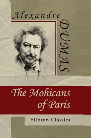 Seller image for The Mohicans of Paris for sale by WeBuyBooks