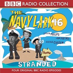 Seller image for The Navy Lark Volume 16: Stranded: Stranded v. 16 (BBC Radio Collection) for sale by WeBuyBooks