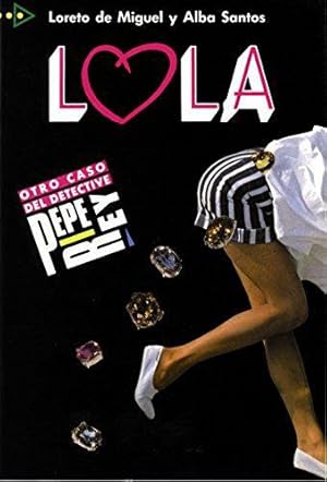 Seller image for Coleccion para que leas: Lola (Otro caso del detective Pepe Rey, 3) for sale by WeBuyBooks