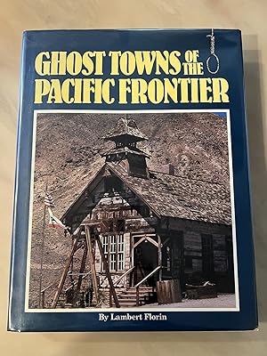 Seller image for Ghost Towns of the Pacific Frontier for sale by Allen's Rare Books