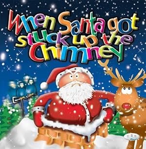 Image du vendeur pour When Santa Got Stuck Up the Chimney mis en vente par WeBuyBooks