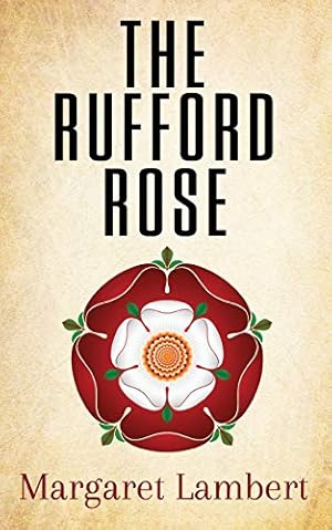 Seller image for The Rufford Rose for sale by WeBuyBooks