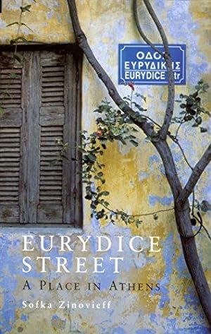 Imagen del vendedor de Eurydice Street: A Place in Athens a la venta por WeBuyBooks
