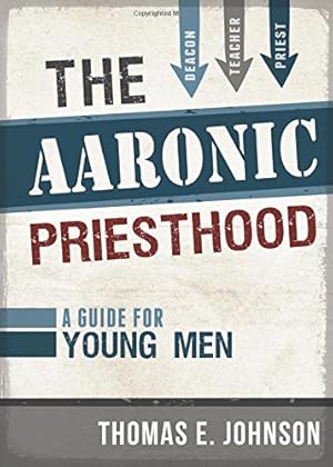 Imagen del vendedor de Aaronic Priesthood: A Guide for Young Men a la venta por WeBuyBooks