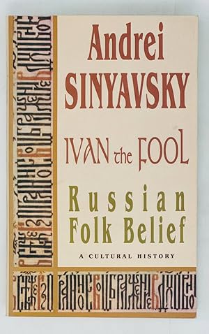 Seller image for IVAN the FOOL: Russian Folk Belief: A Cultural History (New Russian Writing) for sale by Globus Books