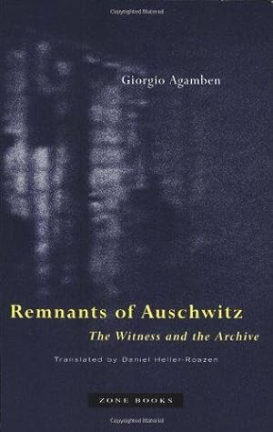Seller image for Remnants of Auschwitz " The Witness & the Archive: The Witness and the Archive (Zone Books) for sale by WeBuyBooks