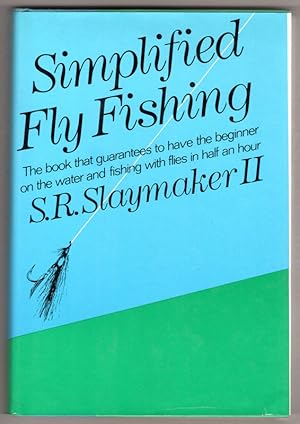 Immagine del venditore per Simplified Fly Fishing: The book that guarantees to have the beginner on the water and fishing with flies in half an hour venduto da Lake Country Books and More