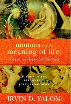 Seller image for Momma And The Meaning Of Life: Tales of Psycho-therapy for sale by WeBuyBooks