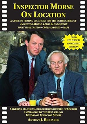 Bild des Verkufers fr Inspector Morse on Location: The Companion to the Original and Bestselling Guide to the Oxford of Inspector Morse Including Lewis Fully Illustrated with Location Maps (On Location Guides) zum Verkauf von WeBuyBooks