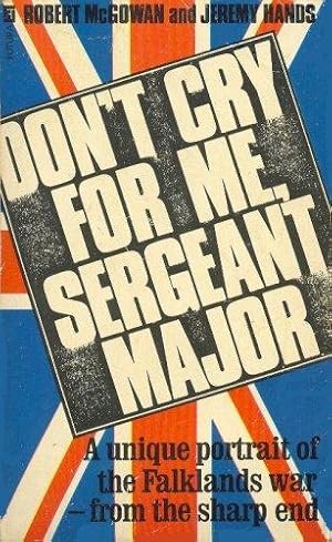 Bild des Verkufers fr Don't Cry for Me, Sergeant-Major zum Verkauf von WeBuyBooks