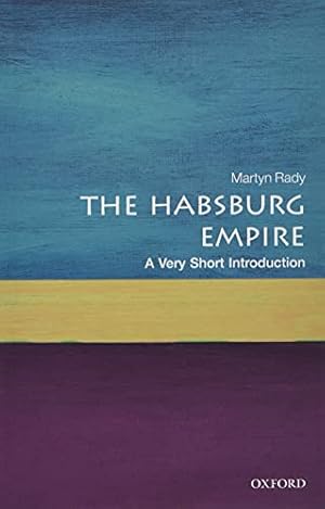 Immagine del venditore per The Habsburg Empire: A Very Short Introduction (Very Short Introductions) venduto da WeBuyBooks
