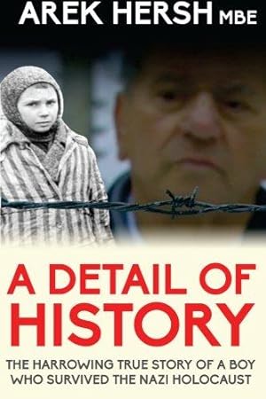 Image du vendeur pour A Detail of History: The harrowing true story of a boy who survived the Nazi Holocaust mis en vente par WeBuyBooks
