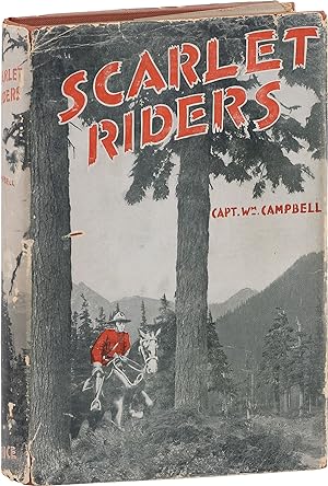 Bild des Verkufers fr The Scarlet Riders; A Story of The Royal Canadian Mounted Police zum Verkauf von Lorne Bair Rare Books, ABAA
