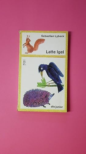 Seller image for LATTE IGEL UND DER WASSERSTEIN. for sale by Butterfly Books GmbH & Co. KG