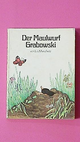 Bild des Verkufers fr DER MAULWURF GRABOWSKI. zum Verkauf von Butterfly Books GmbH & Co. KG