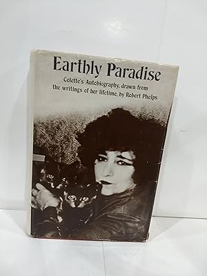 Earthly Paradise: Colette's Autobiography