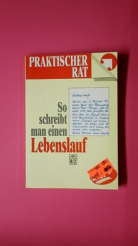 Seller image for SO SCHREIBT MAN EINEN LEBENSLAUF. PRAKTISCHER RATGEBER. SOFTCOVER. for sale by Butterfly Books GmbH & Co. KG