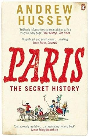 Image du vendeur pour Paris: The Secret History mis en vente par WeBuyBooks 2