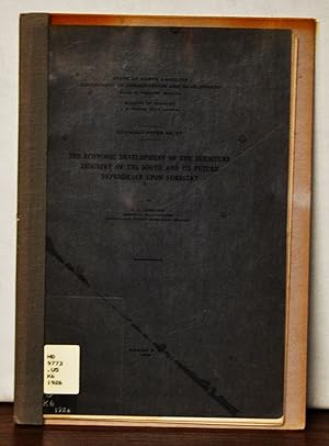 The Economic Development of the Furniture Industry of the South and Its Future Dependence upon Fo...