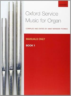 Seller image for Oxford Service Music for Organ: Manuals only, Book 1 for sale by WeBuyBooks