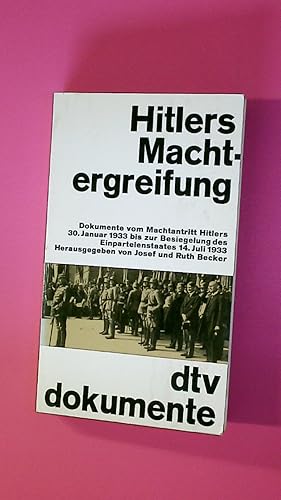 Bild des Verkufers fr HITLERS MACHTERGREIFUNG 1933. vom Machtantritt Hitlers 30. Januar 1933 bis zur Besiegelung des Einparteienstaates 14. Juli 1933 zum Verkauf von Butterfly Books GmbH & Co. KG