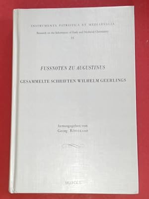 Image du vendeur pour Funoten (Fussnoten) zu Augustinus. Gesammelte Schriften Wilhelm Geerlings. Band 55 aus der Reihe "Instrumenta Patristica et Mediaevalia". mis en vente par Wissenschaftliches Antiquariat Zorn