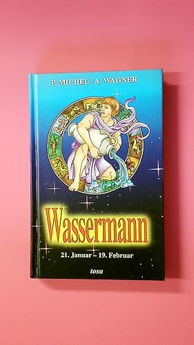 Seller image for WASSERMANN. 21. Januar - 19. Februar for sale by Butterfly Books GmbH & Co. KG