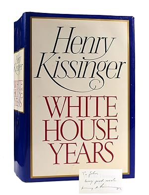 White House Years by Henry Kissinger, First Edition, Signed